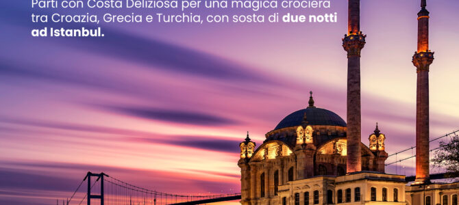 Tre bellissime Crociere da Trieste con Costa Deliziosa Tre bellissime Crociere da Trieste con Costa Deliziosa