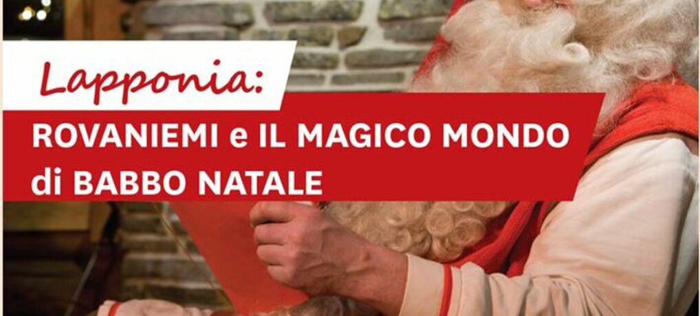 BABBO NATALE TI ASPETTA…   Lapponia – Rovaniemi